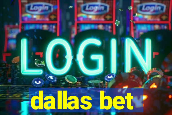 dallas bet